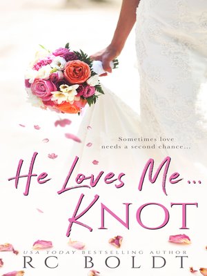 cover image of He Loves Me...KNOT